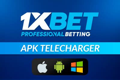 1xbet apk 2021 télécharger gratuitement.